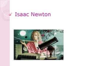 Isaac Newton Tak ako ho poznte 4 3