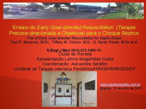 Ensaio do Early Goaldirected Resuscitation Terapia Precoce direcionada