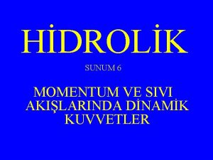 HDROLK SUNUM 6 MOMENTUM VE SIVI AKILARINDA DNAMK