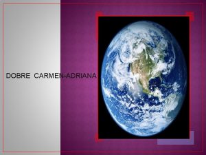 DOBRE CARMENADRIANA Liceul Teoretic Panait Cerna Brila Profesor