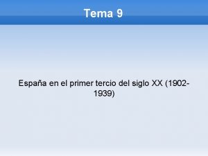 Tema 9 Espaa en el primer tercio del