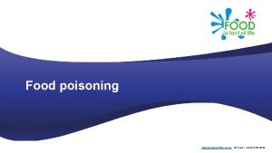 Food poisoning www foodafactoflife org uk Food a