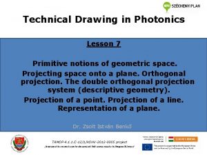 Technical Drawing in Photonics Lesson 7 Primitive notions