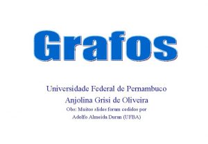 Universidade Federal de Pernambuco Anjolina Grisi de Oliveira