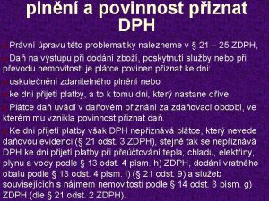 plnn a povinnost piznat DPH Prvn pravu tto