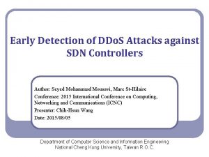 Early Detection of DDo S Attacks against SDN