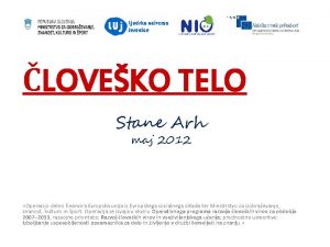 LOVEKO TELO Stane Arh maj 2012 Operacijo delno