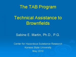 The TAB Program Technical Assistance to Brownfields Sabine