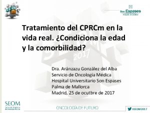 Tratamiento del CPRCm en la vida real Condiciona