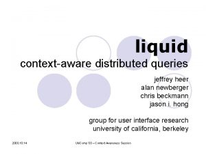 liquid contextaware distributed queries jeffrey heer alan newberger