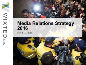 Media Relations Strategy 2016 May 1 2 2016