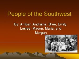 People of the Southwest By Amber Andriana Bree