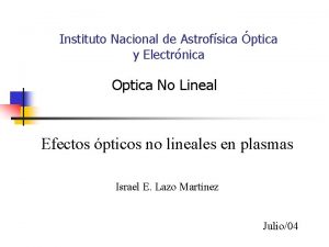 Instituto Nacional de Astrofsica ptica y Electrnica Optica
