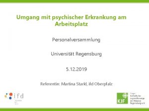 Umgang mit psychischer Erkrankung am Arbeitsplatz Personalversammlung Universitt