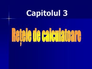 Capitolul 3 AGENDA Componente i categorii Reele publice