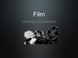 Film Van begin tot Hollywood Begin Geschiedenis 1878