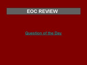EOC REVIEW Question of the Day GSE Geometry