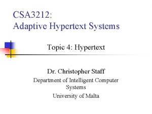 CSA 3212 Adaptive Hypertext Systems Topic 4 Hypertext