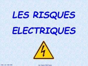 LES RISQUES ELECTRIQUES INRS MJ EME 2008 Les