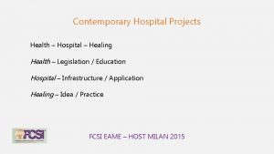 Contemporary Hospital Projects Health Hospital Healing Health Legislation