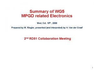 Summary of WG 5 MPGD related Electronics Wed