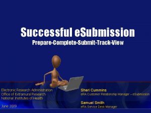 Successful e Submission PrepareCompleteSubmitTrackView Electronic Research Administration Office