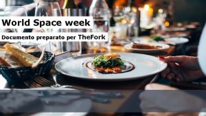 World Space week Documento preparato per The Fork