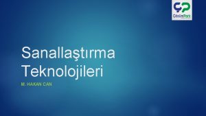 Sanallatrma Teknolojileri M HAKAN CAN Ajanda Sanallatrma Nedir