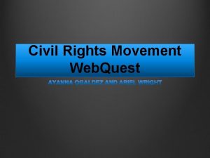 Civil rights movement webquest