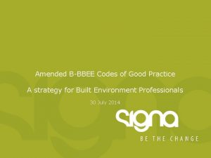 Amended BBBEE Codes of Good Practice A strategy