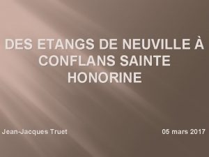 DES ETANGS DE NEUVILLE CONFLANS SAINTE HONORINE JeanJacques