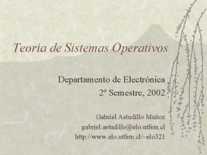 Teora de Sistemas Operativos Departamento de Electrnica 2