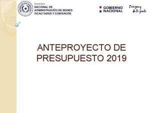 ANTEPROYECTO DE PRESUPUESTO 2019 Ley 5 8762017 De