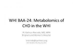 WHI BAA24 Metabolomics of CHD in the WHI