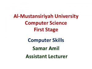 AlMustansiriyah University Computer Science First Stage Computer Skills