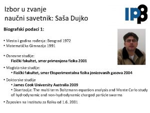 Izbor u zvanje nauni savetnik Saa Dujko Biografski