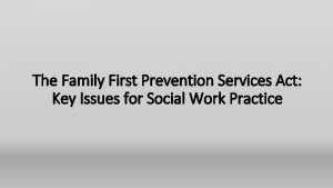 The Family First Prevention Services Act Key Issues