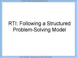www interventioncentral org RTI Following a Structured ProblemSolving