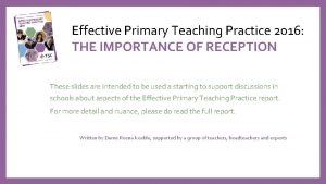 Effective Primary Teaching Practice 2016 THE IMPORTANCE OF