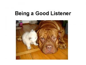 Being a Good Listener QUOTE Everyone should be
