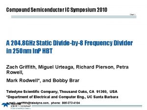 Compound Semiconductor IC Symposium 2010 Chart 1 A