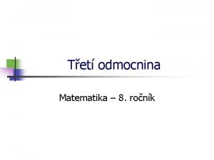 Tet odmocnina Matematika 8 ronk Poetn operace n