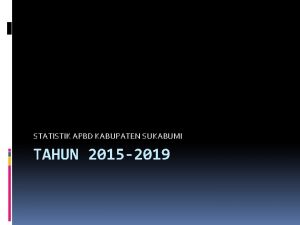 STATISTIK APBD KABUPATEN SUKABUMI TAHUN 2015 2019 APBD