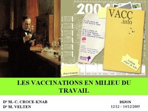 LES VACCINATIONS EN MILIEU DU TRAVAIL Dr M