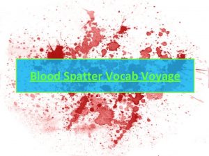 Shadowing blood spatter