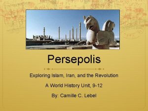 Persepolis Exploring Islam Iran and the Revolution A