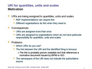 URI for quantities units and scales Motivation URIs