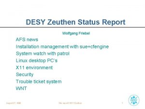 DESY Zeuthen Status Report Wolfgang Friebel AFS news