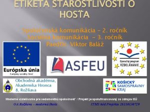 ETIKETA STAROSTLIVOSTI O HOSA Spoloensk komunikcia 2 ronk