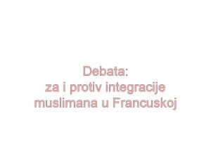 Debata za i protiv integracije muslimana u Francuskoj